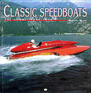 Classic Speedboats 1945-1962 - Guetat, Gerard, and Guetat, Gerald