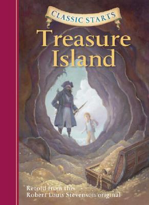 Classic Starts: Treasure Island - Stevenson, Robert Louis, and Tait, Chris (Abridged by), and Pober, Arthur (Afterword by)