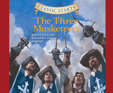 Classic Starts(r): The Three Musketeers Volume 32