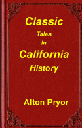 Classic Tales in California History