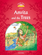 Classic Tales: Level 2: Amrita and the Trees