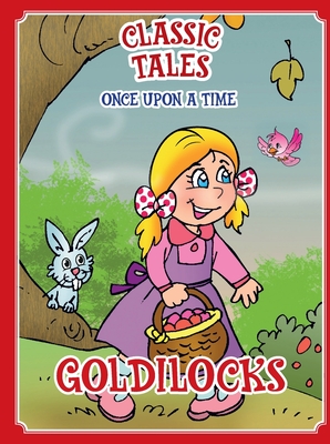 Classic Tales Once Upon a Time Goldilocks - Editora, On Line, and Martim, Rubens (Cover design by)