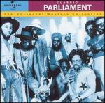 Classic: The Universal Masters Collection - Parliament