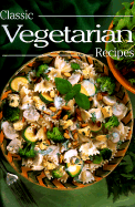 Classic Vegetarian Recipes - Jackson, Felicity