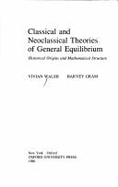 Classical and Neoclassical Theories of General Equilibrium: Historical Origins and Mathematical Structure