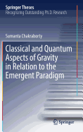 Classical and Quantum Aspects of Gravity in Relation to the Emergent Paradigm