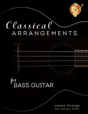 Classical Arrangements for Bass Guitar - 