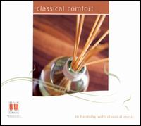 Classical Comfort - Arthur Bauer (oboe); Beethoven Trio, Wien; Berlin Philharmonic Octet; Berlin String Quartet; Dresdner Klaviertrio;...