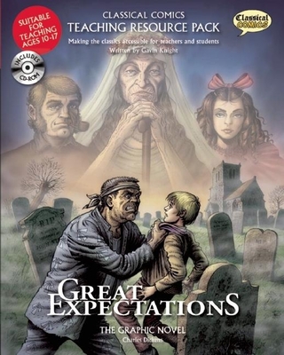 Classical Comics Study Guide: Great Expectations: Making the Classics Accessible for Teachers and Students - Knight, Gavin