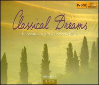 Classical Dreams (Club Exklusiv) - Alexej Svjatlovskij (violin); Antonio Meneses (cello); Evgeni Koroliov (piano); Friedemann Wuttke (guitar);...