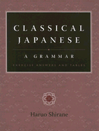 Classical Japanese: A Grammar: Exercise Answers and Tables