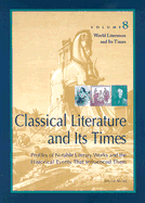 Classical Literature and Its Times: Profiles of Notable Literary Works and the Historical Events That Influenced Them