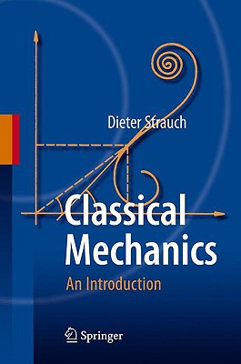 Classical Mechanics: An Introduction - Strauch, Dieter, Dr.