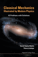 Classical Mechanics Illustrated by Modern Physics: 42 Problems with Solutions