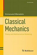 Classical Mechanics: Theory and Mathematical Modeling