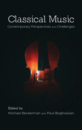 Classical Music: Contemporary Perspectives and Challenges