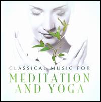 Classical Music for Meditation and Yoga - Craig Ogden (guitar); Finghin Collins (piano); Pieter Schoeman (violin)