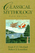 Classical Mythology - Lenardon, Robert J, and Morford, Mark P O
