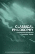 Classical Philosophy: A Contemporary Introduction