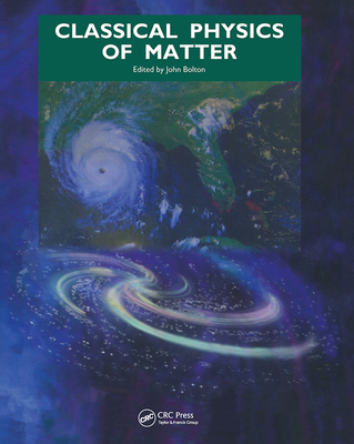Classical Physics of Matter - Bolton, J