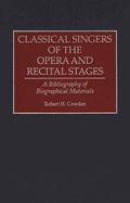 Classical Singers of the Opera and Recital Stages: A Bibliography of Biographical Materials