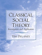 Classical Social Theory: Investigation and Application