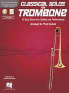 Classical Solos for Trombone 15 Easy Solos for Contest and Performance Book/Online Audio