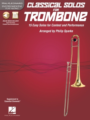 Classical Solos for Trombone 15 Easy Solos for Contest and Performance Book/Online Audio - Sparke, Philip