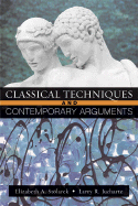 Classical Techniques, Contemporary Arguments