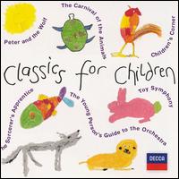 Classics for Children - Cristina Ortiz (piano); Pascal Rog (piano); Ralph Richardson; Varda Nishry (piano); Vladimir Ashkenazy (piano);...