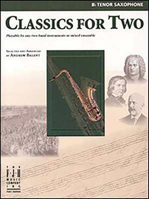 Classics for Two, B-Flat Tenor Saxophone - Balent, Andrew