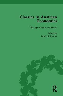 Classics in Austrian Economics, Volume 3: A Sampling in the History of a Tradition - Kirzner, Israel M