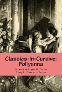 Classics-In-Cursive: Pollyanna