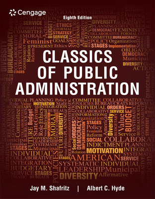 Classics of Public Administration - Shafritz, Jay, and Hyde, Albert