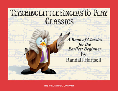 Classics: Teaching Little Fingers to Play/Early Elementary Level - Hartsell, Randall