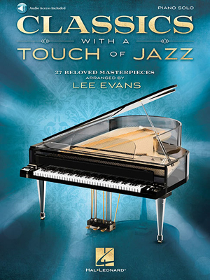 Classics with a Touch of Jazz Book/Online Audio - Hal Leonard Corp (Creator), and Evans, Lee