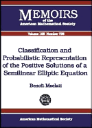 Classification and Probabilistic Representation of the Positive Solutions of a Semilinear Elliptic Equation - Mselati, Benoiti, and Mselati, Beno+t