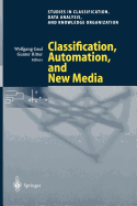 Classification, Automation, and New Media: Proceedings of the 24th Annual Conference of the Gesellschaft Fr Klassifikation E.V., University of Passau, March 15--17, 2000