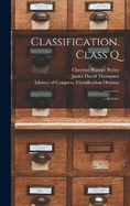 Classification. Class Q: Science