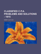 Classified C.P.A. Problems and Solutions - 1915