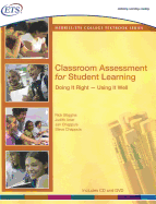 Classroom Assessment for Student Learning: Doing It Right, Using It Well