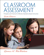 Classroom Assessment: Principles and Practice for Effective Standards-Based Instruction: United States Edition