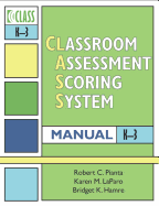 Classroom Assessment Scoring System (Class) Manual, K-3