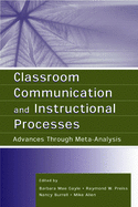 Classroom Communication and Instructional Processes: Advances Through Meta-Analysis