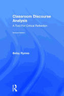 Classroom Discourse Analysis: A Tool for Critical Reflection, Second Edition