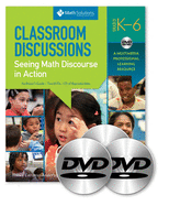 Classroom Discussions in Math: A Facilitator's Guide to Support Professional Learning of Discourse and the Common Core, Grades K-6