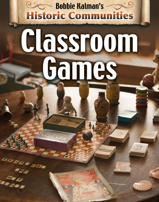 Classroom Games (Revised Edition) - Kalman, Bobbie
