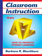 Classroom Instruction from A to Z: How to Promote Student Learning