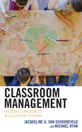 Classroom Management: Authentic Experiences in Classroom Teaching