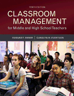 Classroom Management for Middle and High School Teachers with Mylab Education with Enhanced Pearson Etext, Loose-Leaf Version -- Access Card Package